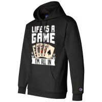 Life Is A Game Im All In Funny Poker Texas Holdem T Shirt Champion Hoodie | Artistshot