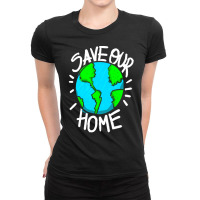 There Is No Planet B Earth Day T  Shirt Save Our Home Ecologic Awarene Ladies Fitted T-shirt | Artistshot