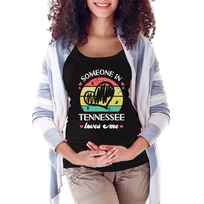 Someone In Tennessee Loves Me T  Shirt Someone In Tennessee Loves Me F Maternity Scoop Neck T-shirt by palehulking | Artistshot