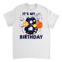 Kids Outer Space 8 Year Old 8th Birthday Party Boys Girls T Shirt Classic T-shirt | Artistshot