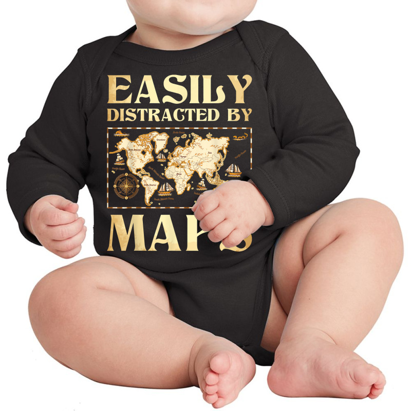 Easily Distracted By Maps   Cartography Geographer Map Lover T Shirt Long Sleeve Baby Bodysuit | Artistshot