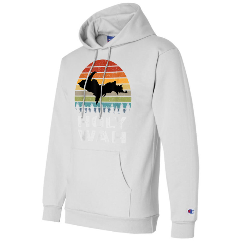 Holy Wah Upper Peninsula Michigan Gifts Yooper T Shirt Champion Hoodie | Artistshot