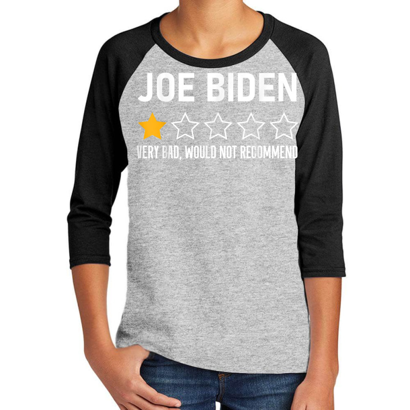 Funny Joe Biden 1 Star Review Very Bad Would Not Recommend T Shirt Youth 3/4 Sleeve | Artistshot