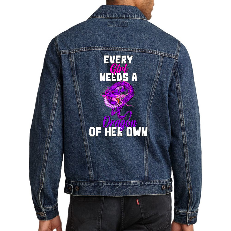 Every Girl Needs A Dragon Of Her Own Men Denim Jacket | Artistshot