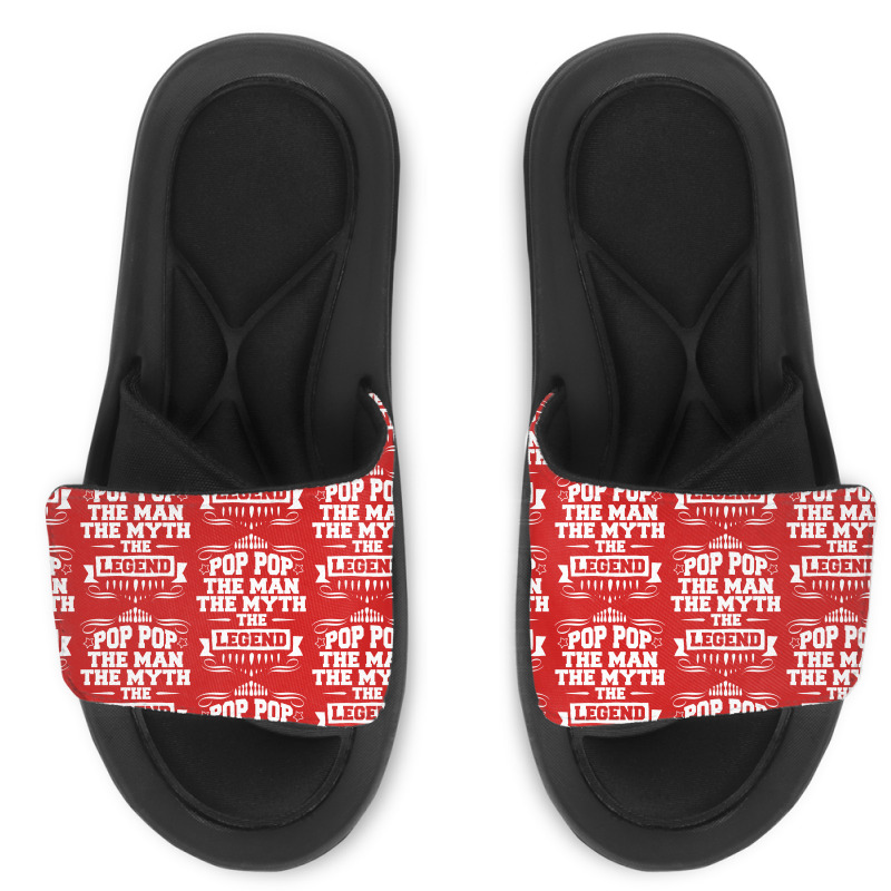 Pop Pop The Man The Myth The Legend Slide Sandal | Artistshot