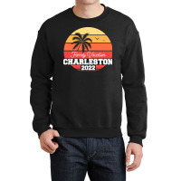 Charleston T  Shirt Charleston 2022 T  Shirt Crewneck Sweatshirt | Artistshot