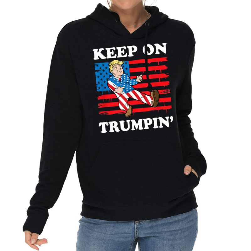 Keep On Trumping Lightweight Hoodie | Artistshot