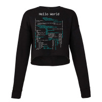 Hello World Coding, Computer Programming Languages T Shirt Cropped Sweater | Artistshot