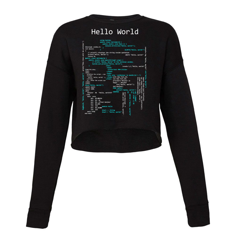 Hello World Coding, Computer Programming Languages T Shirt Cropped Sweater by lissuttie | Artistshot