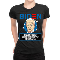 Biggest Idiot Democrats Ever Nominated Ladies Fitted T-shirt | Artistshot