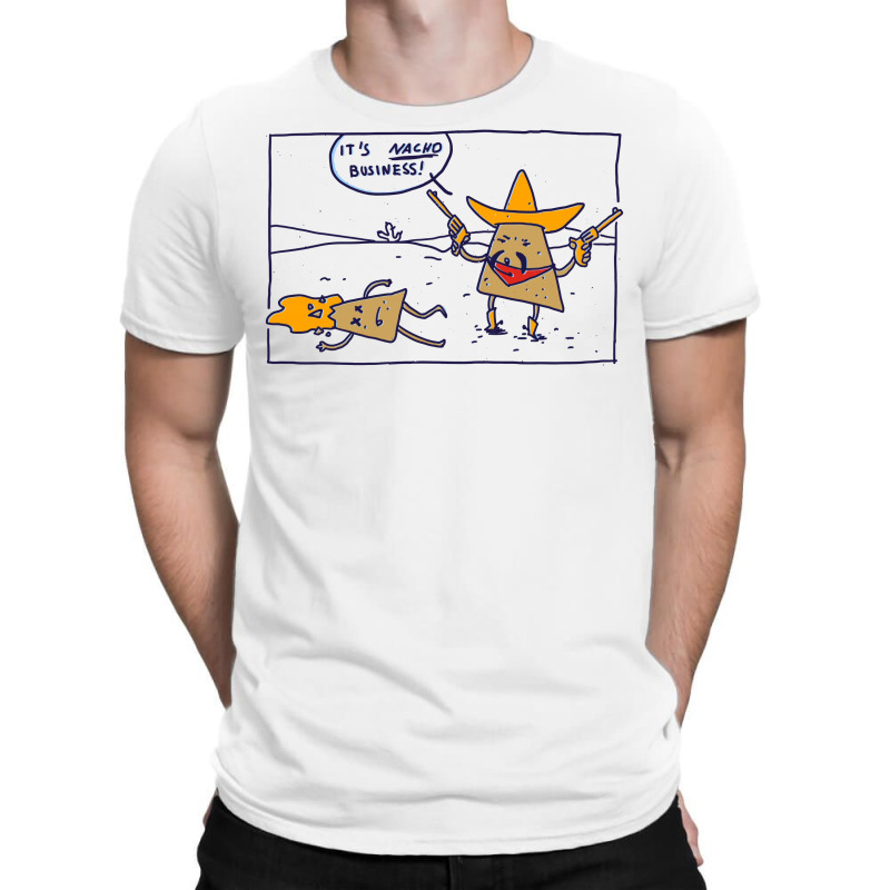 Nacho business hotsell t shirt