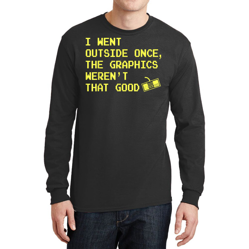 Gamer Gifts For Teen Boys   I Went Outside Once Video Games T Shirt Long Sleeve Shirts | Artistshot