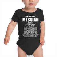 Ha Mashiach Live As Your Messiah Lived Messianic T Shirt Baby Bodysuit | Artistshot