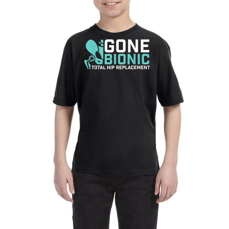 Gone Bionic   Get Well Hip Replacement Surgery Recovery T Shirt Youth Tee by atereabag | Artistshot