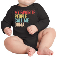 Mothers Day Gift Ideas T  Shirt My Favorite People Calls Me Goma Shirt Long Sleeve Baby Bodysuit | Artistshot