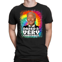 Biden Dazed And Very Confused Tiedye Funny Anti Joe Biden T Shirt T-shirt | Artistshot