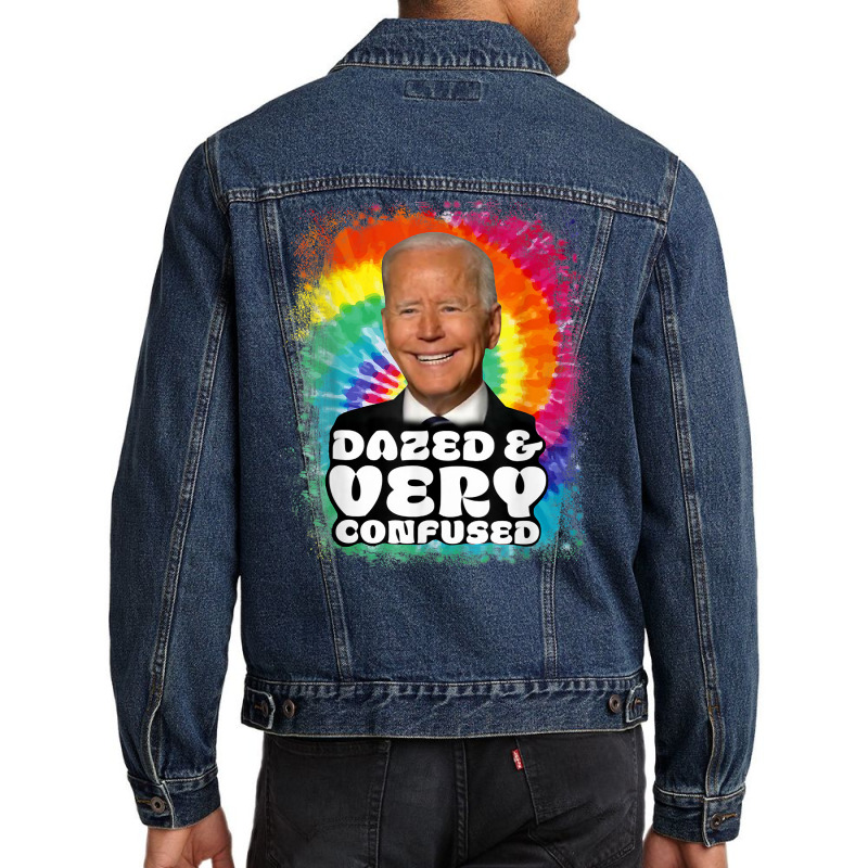 Biden Dazed And Very Confused Tiedye Funny Anti Joe Biden T Shirt Men Denim Jacket | Artistshot