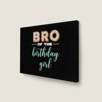 Bro Of The Birthday Girl  Family Donut Birthday T Shirt Landscape Canvas Print | Artistshot