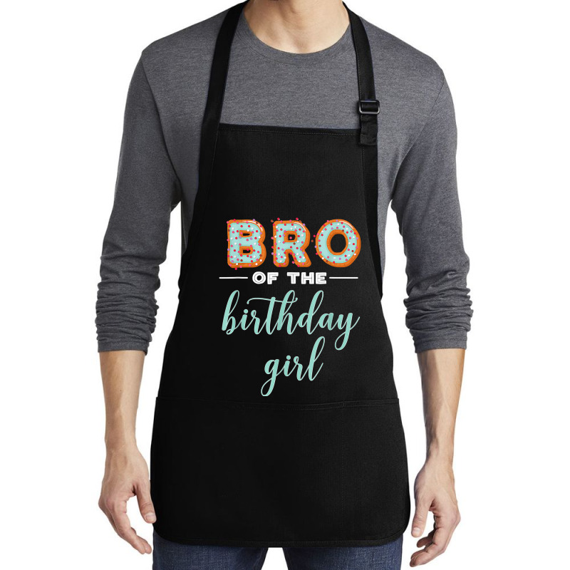 Bro Of The Birthday Girl  Family Donut Birthday T Shirt Medium-length Apron | Artistshot