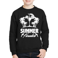 Summer T  Shirt Summer Paradise Beach Sunshine Vacation T  Shirt Youth Sweatshirt | Artistshot