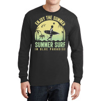 Summer 2021 T  Shirt Enjoy The Summer, Summer Surf In Blue Paradise T Long Sleeve Shirts | Artistshot