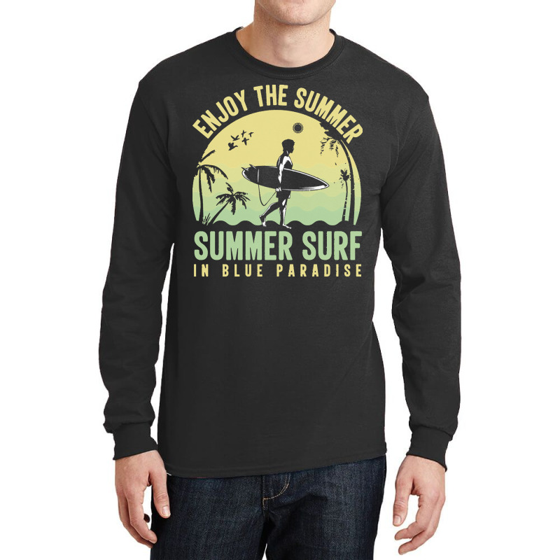 Summer 2021 T  Shirt Enjoy The Summer, Summer Surf In Blue Paradise T Long Sleeve Shirts by shanie31601 | Artistshot