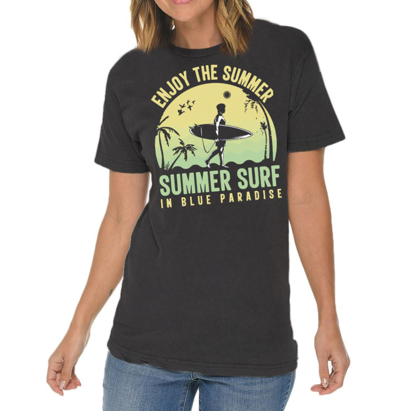 Summer 2021 T  Shirt Enjoy The Summer, Summer Surf In Blue Paradise T Vintage T-Shirt by shanie31601 | Artistshot