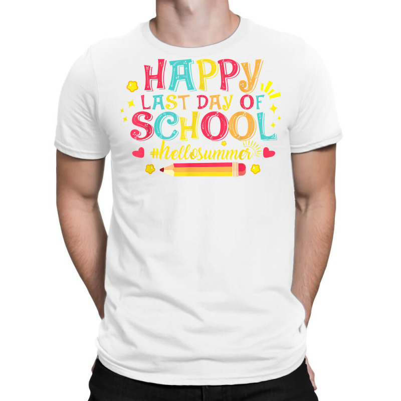 Happy Last Day Of School Funny Hello Summer Teacher Student T Shirt T-shirt | Artistshot