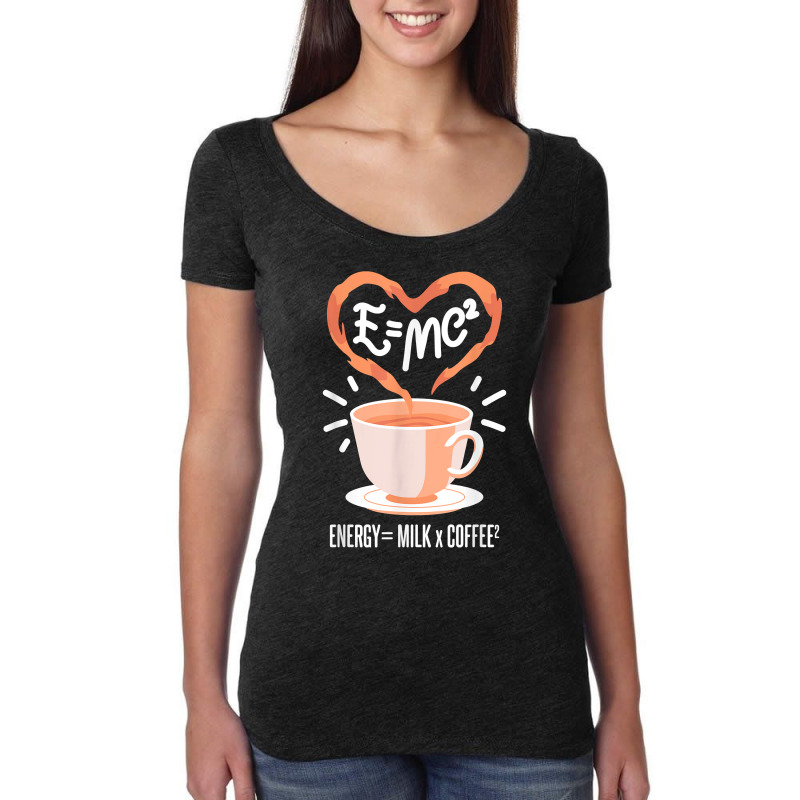 Funny Coffee, Coffee Equation, Energy, Milk And Coffee T Shirt Women's Triblend Scoop T-shirt by atereabag | Artistshot