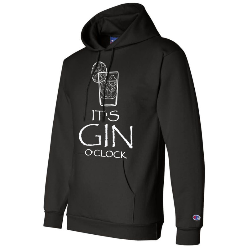 Funny Gin Tonic Lovers Quotes Oh It's Gin O'clock T Shirt Champion Hoodie by atereabag | Artistshot