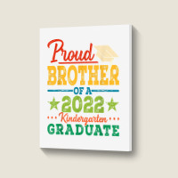 Proud Brother Of A 2022 Kindergarten Graduate Graduation T Shirt Portrait Canvas Print | Artistshot