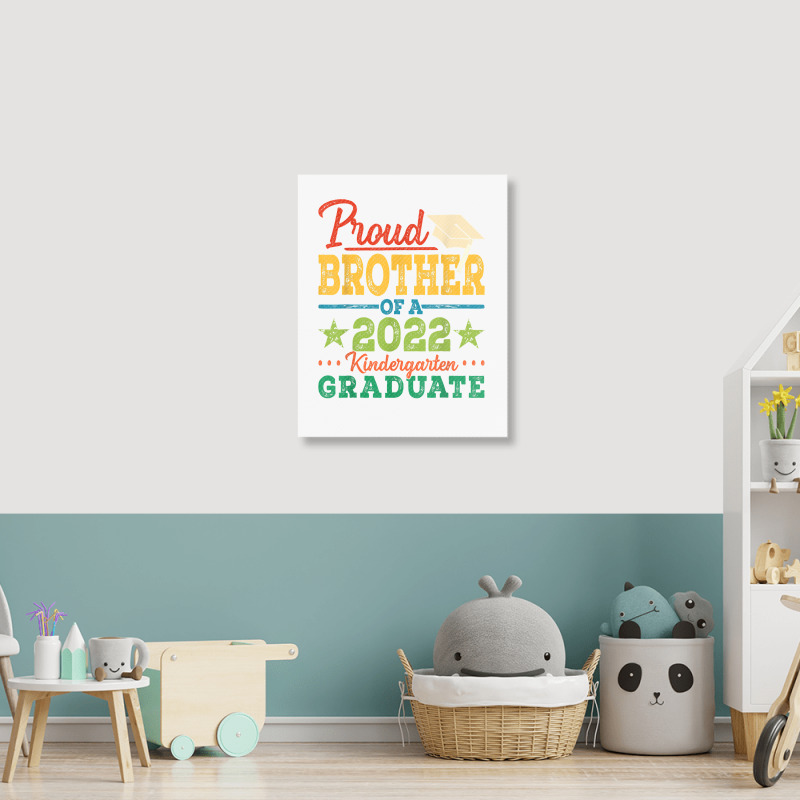 Proud Brother Of A 2022 Kindergarten Graduate Graduation T Shirt Portrait Canvas Print | Artistshot