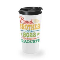 Proud Brother Of A 2022 Kindergarten Graduate Graduation T Shirt Travel Mug | Artistshot