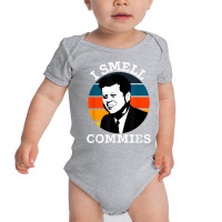 Funny American Jfk I Smell Commies Political Humor Gift T Shirt Baby Bodysuit | Artistshot