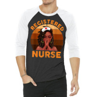 Retro Registered Nurse Black Girl Magic Black History Month T Shirt 3/4 Sleeve Shirt | Artistshot