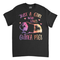 Guinea Pig Shirt Cute Funny Just A Girl Who Loves Guinea Pig T Shirt Classic T-shirt | Artistshot