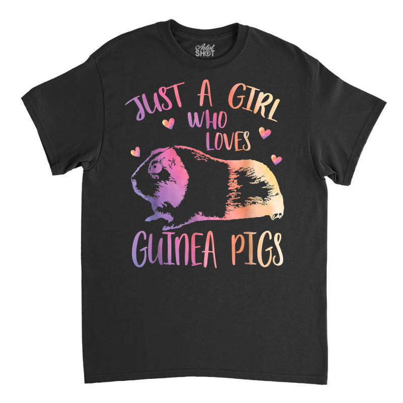 Guinea Pig Shirt Cute Funny Just A Girl Who Loves Guinea Pig T Shirt Classic T-shirt | Artistshot