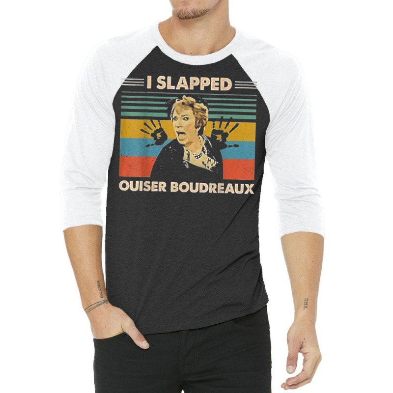 I Slapped Ouiser Boudreaux Vintage T Shirt 3/4 Sleeve Shirt | Artistshot