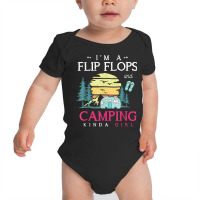 Im A Flip Flops And Camping Kinda Girl Camper Women Camping T Shirt Baby Bodysuit | Artistshot