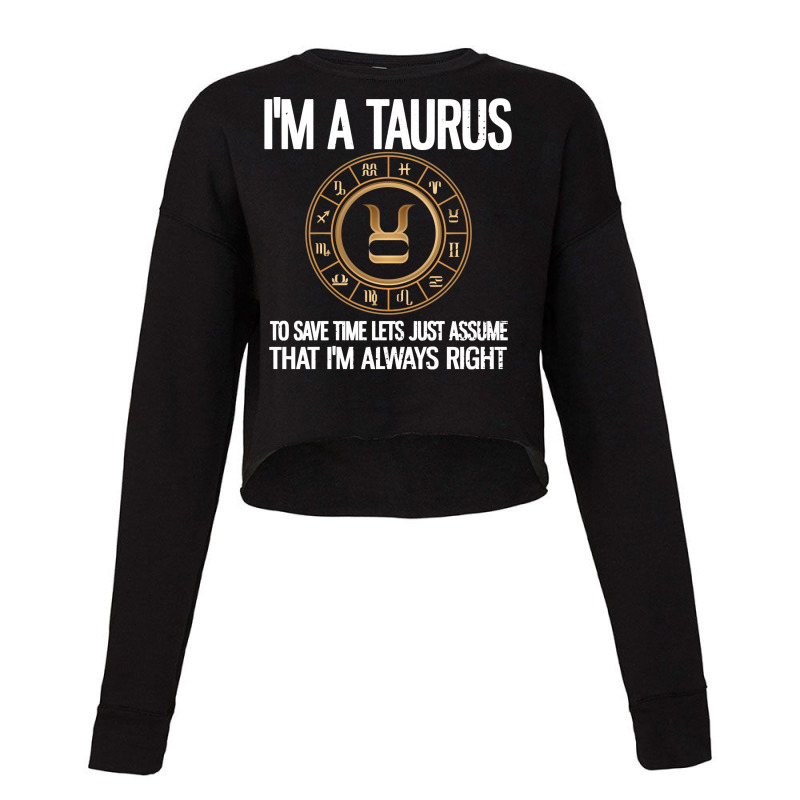 I'm A Taurus Zodiac Sign Horoscope Astrology Taurus Pullover Hoodie Cropped Sweater by TeaMenShop | Artistshot