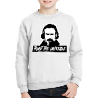 Alan Watts Trust The Universe Sweatshirt Youth Sweatshirt | Artistshot