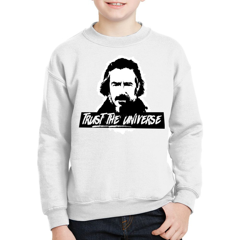 Alan Watts Trust The Universe Sweatshirt Youth Sweatshirt by adam.troare | Artistshot