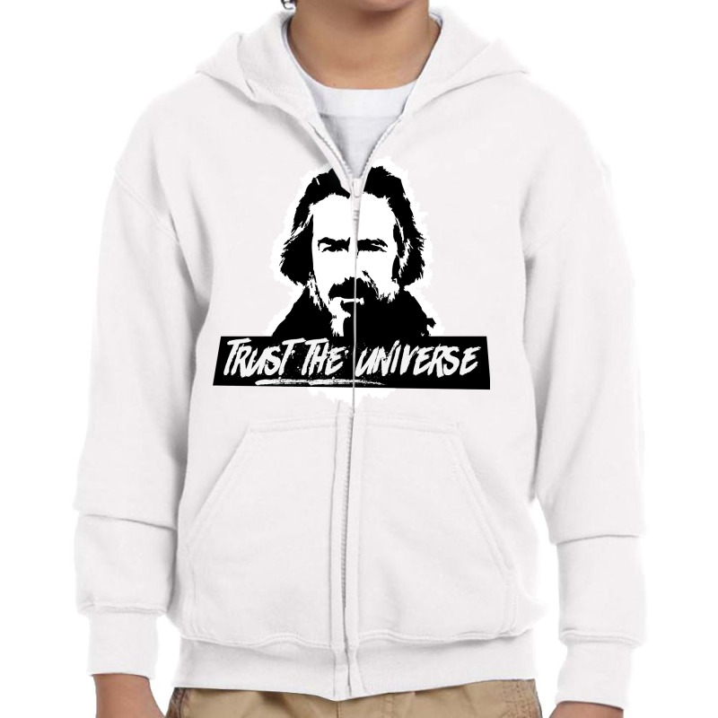 Alan Watts Trust The Universe Sweatshirt Youth Zipper Hoodie by adam.troare | Artistshot