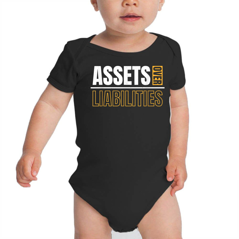 Assets Over Liabilities For Accounting And Accountant T Shirt Baby Bodysuit by adam.troare | Artistshot