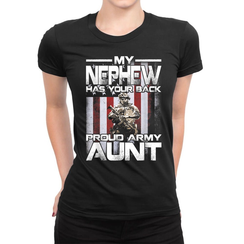 My Nephew Has Your Back Proud Army Aunt T Shirt Ladies Fitted T-Shirt by atereabag | Artistshot