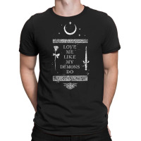 Occult Gothic Grunge Love Me Like My Demons Do Witch Moon T Shirt T-shirt | Artistshot