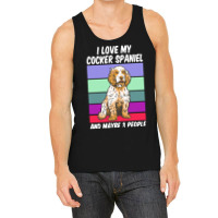 Cocker Spaniel T  Shirt I Love My Cocker Spaniel And Maybe 3 People, V Tank Top | Artistshot