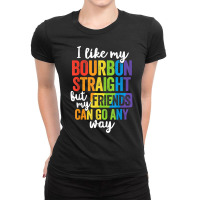 Funny Pride Shirt Lgbt Ally Gift Bourbon Straight Friends T Shirt Ladies Fitted T-shirt | Artistshot