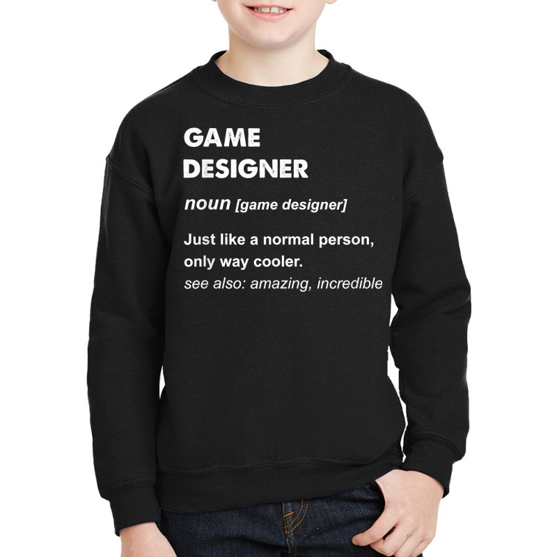 Game Designer T Shirt Youth Sweatshirt by TeaMenShop | Artistshot