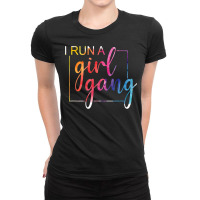 I Run A Girl Gang Water Colors Art Funny Womens Gift For Mom T Shirt Ladies Fitted T-shirt | Artistshot